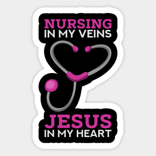 Nursing in my veins - Jesus in my heart - Cute Christian Nurse Gifts Sticker